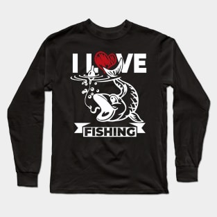 I Love Fishing Long Sleeve T-Shirt